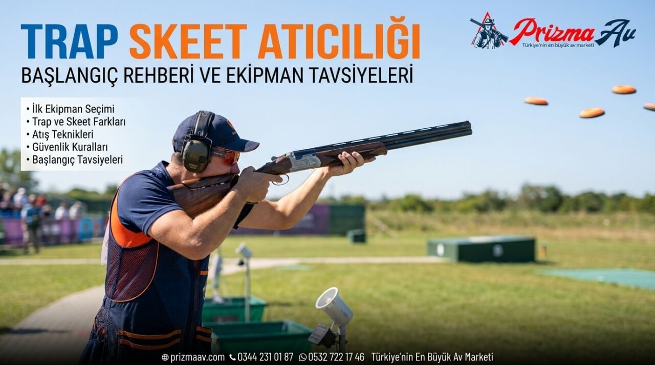 Trap Skeet Atıcılığı Başlangıç Rehberi ve Ekipman Tavsiyeleri
