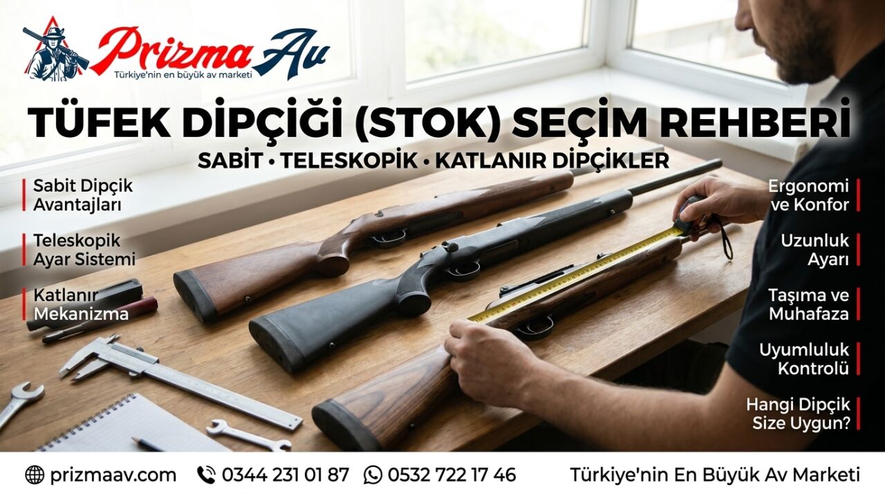 Tüfek Dipçiği (Stok) Seçim Rehberi: Sabit, Teleskopik ve Katlanır Dipçikler