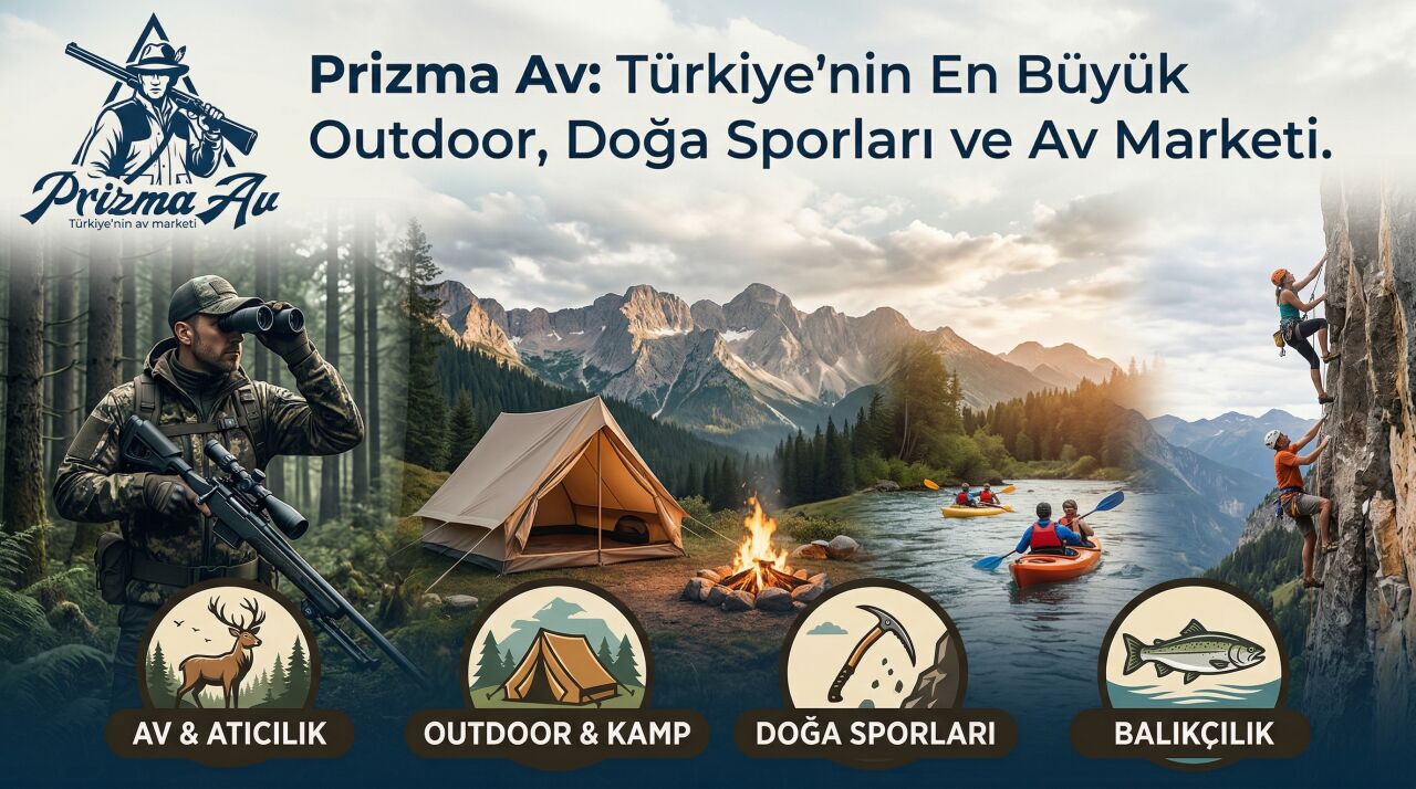 Prizma Av: Türkiye'nin En Büyük Outdoor, Doğa Sporları ve Av Marketi
